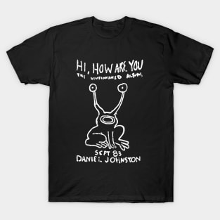 Hi How Are you - Daniel Johnston T-Shirt